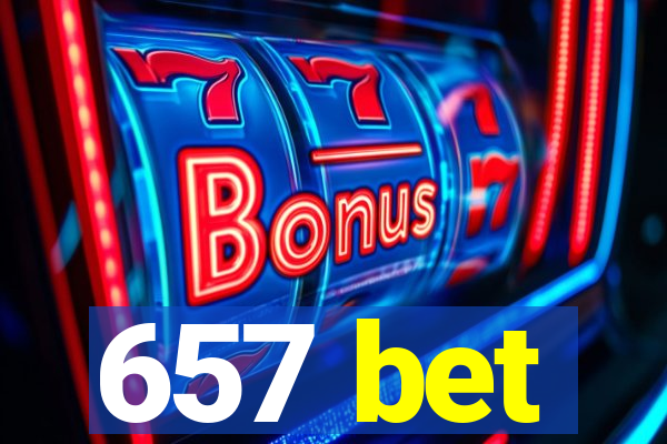 657 bet